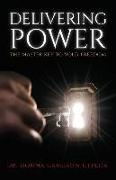 Delivering Power: The Master Key to Your Freedom