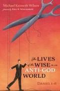 The Lives of the Wise in an Anti-God World