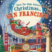 'twas the Night Before Christmas in San Francisco