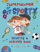 Twins Mac & Madi Get Sporty: Coloring and Activity Book