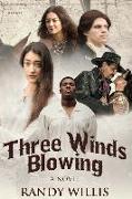 Three Winds Blowing: 2021 Revised and Expanded Edition