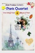 Paris Quartet: One Dangerous Blissful Year: A Young Poet and his Angel in the City of Light