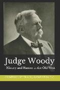 Judge Woody: History and Humor in the Old West