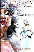 You Gotta Sin To Get Saved: Heritage Collection Book 3