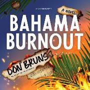 Bahama Burnout Lib/E