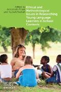 Ethical and Methodological Issues in Researching Young Language Learners in School Contexts