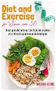 Diet and Exercise for Women Over 50: Reset your diet and exercise if you are a woman after 50 with a plant-based diet meal plan