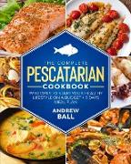 The Complete Pescatarian Cookbook