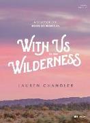 With Us in the Wilderness - Bible Study Book: A Study of the Book of Numbers