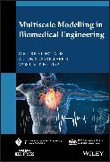 Multiscale Modelling in Biomedical Engineering