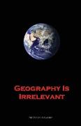 Geography is Irrelevant