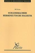 Schleiermachers Hermeneutische Dialektik