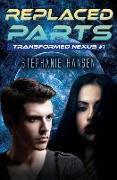 Replaced Parts: A Young Adult Sci-Fi Novel