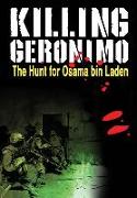 Killing Geronimo: The Hunt for Osama bin Laden