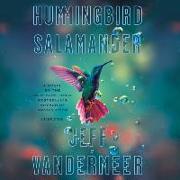 Hummingbird Salamander Lib/E
