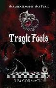 Tragic Fools