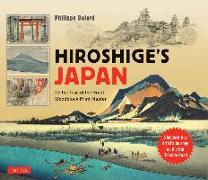 Hiroshige's Japan: On the Trail of the Great Woodblock Print Master - A Modern-Day Artist's Journey on the Old Tokaido Road