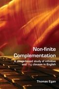 Non-Finite Complementation: A Usage-Based Study of Infinitive and -"Ing" Clauses in English