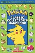 Classic Collector's Handbook: An Official Guide to the First 151 Pokemon