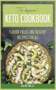 Keto Diet Cookbook For Weight Loss: Flavor-Filled And Healthy Recipes For All