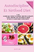 Autodiscipline Et Sirtfood Diet