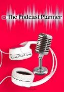 The Podcast Planner