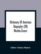 Dictionary Of American Biography (20) Werden-Zunser