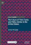 The Future of Think Tanks and Policy Advice in the United States