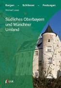 Südliches Oberbayern und Münchner Umland