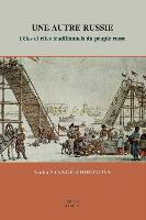 Une Autre Russie. Fetes Et Rites Traditionnels Du Peuple Russe