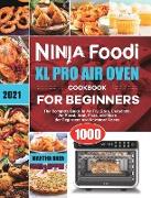 Ninja Foodi XL Pro Air Oven Cookbook for Beginners 2021