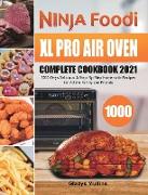 Ninja Foodi XL Pro Air Oven Complete Cookbook 2021
