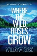 Where the Wild Roses Grow