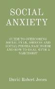 Social Anxiety: Guide to Overcoming Social Fear, Shiness and Social Phobia.Narcissism and How to Deal with a Narcissist