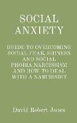 Social Anxiety: Guide to Overcoming Social Fear, Shiness and Social Phobia.Narcissism and How to Deal with a Narcissist