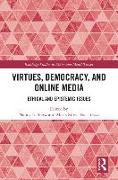 Virtues, Democracy, and Online Media