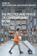The Politics and Ethics of Contemporary Work