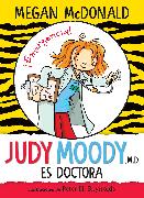 Judy Moody es doctora / Judy Moody, M.D., The Doctor Is In!