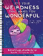 It's Your Weirdness That Makes You Wonderful 16-Month 2021-2022 Monthly/Weekly P