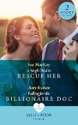 A Single Dad To Rescue Her / Falling For The Billionaire Doc