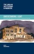 The Urban Sketching Handbook Understanding Light