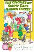 The Gnomes of Sunny Days Garden Centre - Book 2