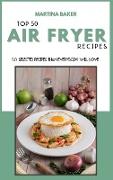 Top 50 Air Fryer Recipes: 50 Selected Recipes Than Everybody Will Love
