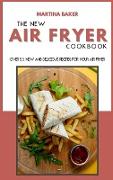 The New Air Fryer Cookbook: Over 50 New And Delicious Recipes For Your Air Fryer