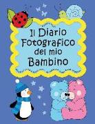 Il Diario Fotografico del mio Bambino. Dalla gravidanza al quinto anno... Per crescere insieme passo dopo passo: Versione Maschietto (Neutral)