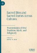 Sacred Sites and Sacred Stories Across Cultures