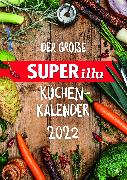 Der große SUPERillu Küchenkalender 2022