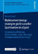 Markenerweiterungsstrategien professioneller Sportvereine im eSport