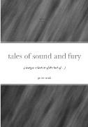 tales of sound and fury