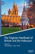 The Palgrave Handbook of Britain and the Holocaust